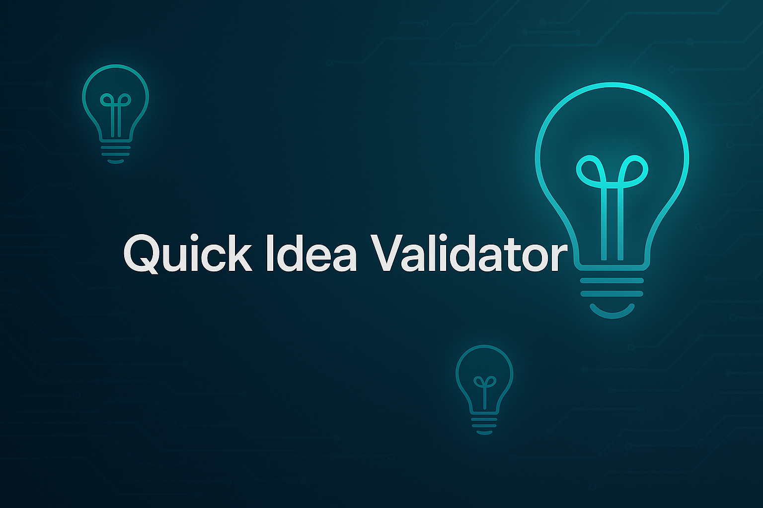 Quick Idea Validator